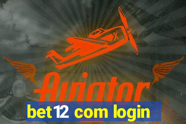 bet12 com login